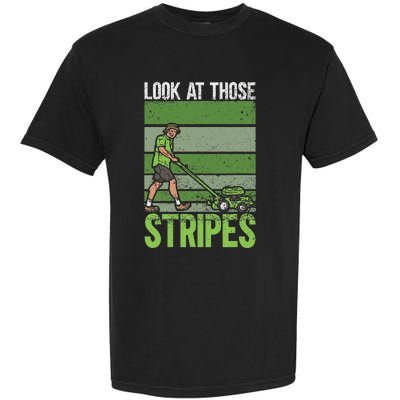 Look At Those Stripes Lawn Mowing Funny Dad Lawn Mower Garment-Dyed Heavyweight T-Shirt