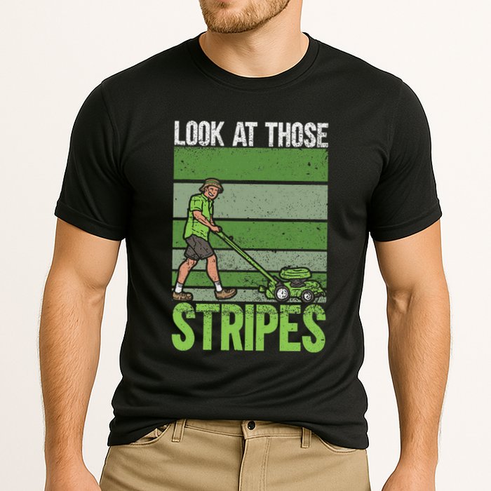 Look At Those Stripes Lawn Mowing Funny Dad Lawn Mower Cooling Performance Crew T-Shirt