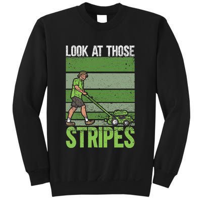Look At Those Stripes Lawn Mowing Funny Dad Lawn Mower Sweatshirt