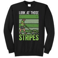 Look At Those Stripes Lawn Mowing Funny Dad Lawn Mower Sweatshirt