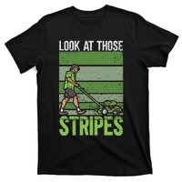 Look At Those Stripes Lawn Mowing Funny Dad Lawn Mower T-Shirt