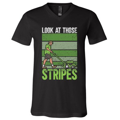Look At Those Stripes Lawn Mowing Funny Dad Lawn Mower V-Neck T-Shirt