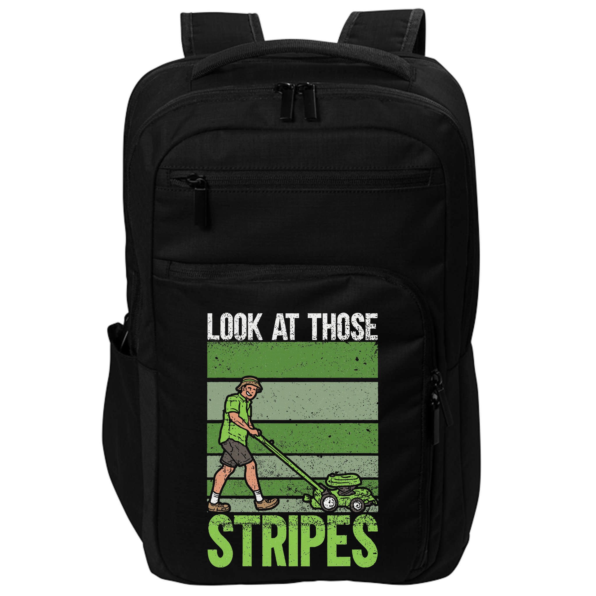 Look At Those Stripes Lawn Mowing Funny Dad Lawn Mower Impact Tech Backpack