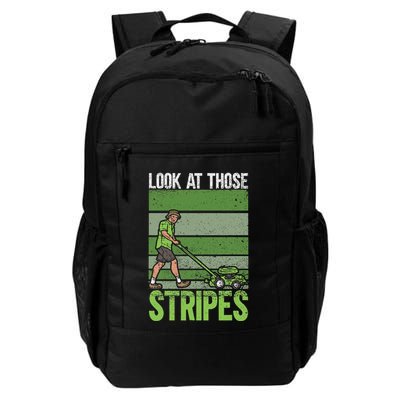 Look At Those Stripes Lawn Mowing Funny Dad Lawn Mower Backpack