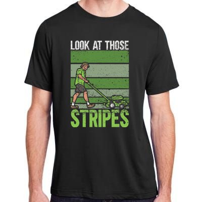 Look At Those Stripes Lawn Mowing Funny Dad Lawn Mower Adult ChromaSoft Performance T-Shirt