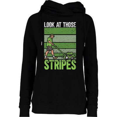 Look At Those Stripes Lawn Mowing Funny Dad Lawn Mower Womens Funnel Neck Pullover Hood