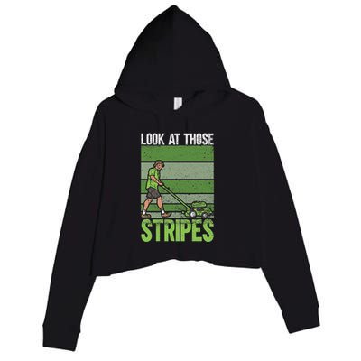 Look At Those Stripes Lawn Mowing Funny Dad Lawn Mower Crop Fleece Hoodie