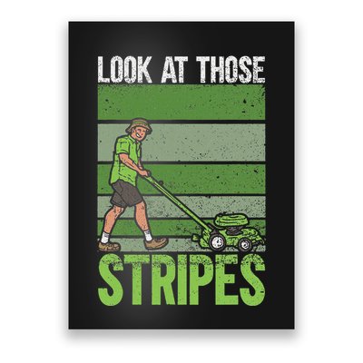Look At Those Stripes Lawn Mowing Funny Dad Lawn Mower Poster