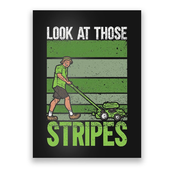 Look At Those Stripes Lawn Mowing Funny Dad Lawn Mower Poster