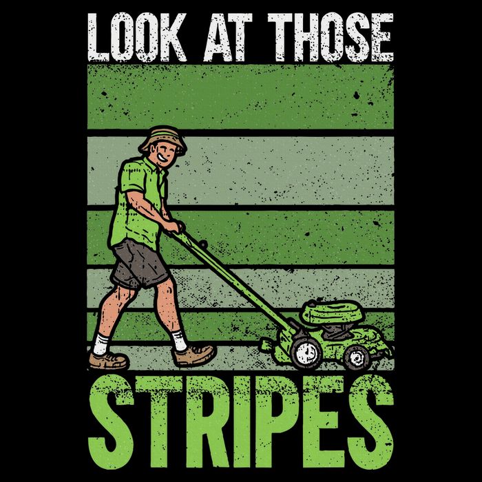 Look At Those Stripes Lawn Mowing Funny Dad Lawn Mower Tall Sweatshirt