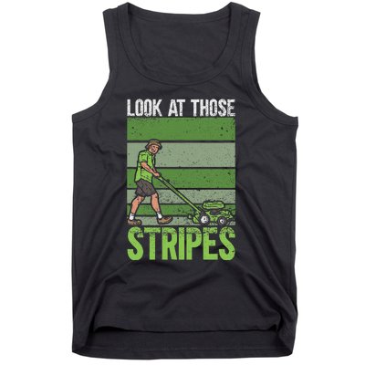 Look At Those Stripes Lawn Mowing Funny Dad Lawn Mower Tank Top