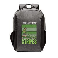 Look At Those Stripes Lawn Mowing Funny Dad Lawn Mower Vector Backpack