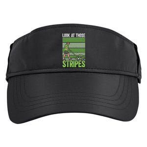 Look At Those Stripes Lawn Mowing Funny Dad Lawn Mower Adult Drive Performance Visor