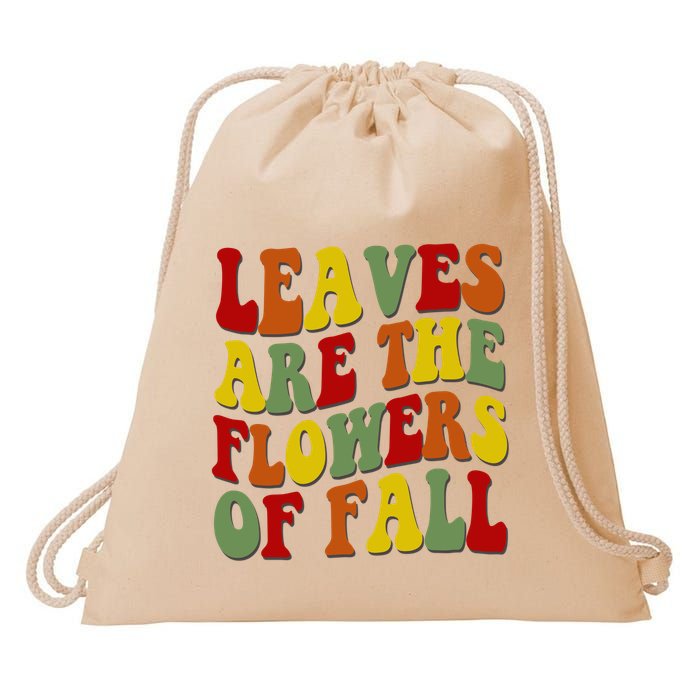 Leaves Are The Flowers Of Fall Retro Drawstring Bag