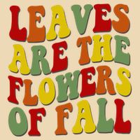 Leaves Are The Flowers Of Fall Retro Drawstring Bag