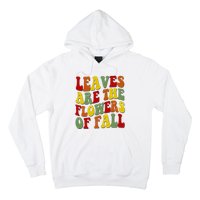 Leaves Are The Flowers Of Fall Retro Hoodie