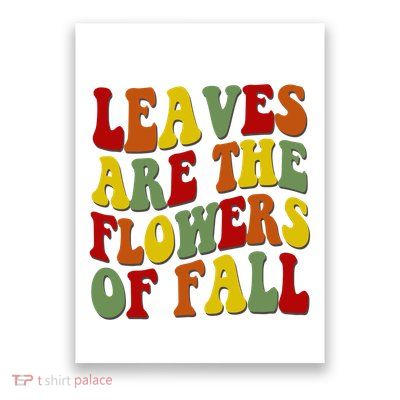Leaves Are The Flowers Of Fall Retro Poster