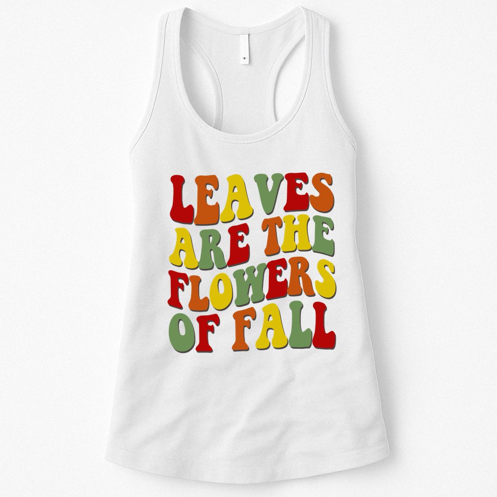Leaves Are The Flowers Of Fall Retro Womens Tank Top