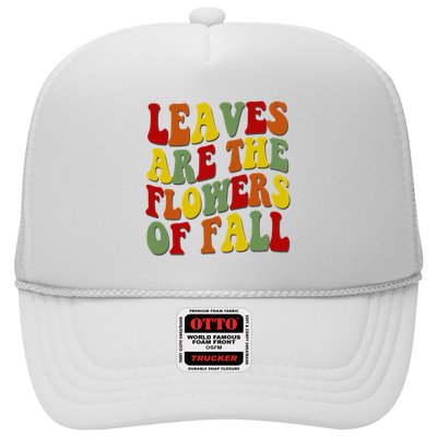 Leaves Are The Flowers Of Fall Retro Trucker Hat