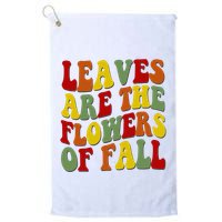 Leaves Are The Flowers Of Fall Retro Golf Towel