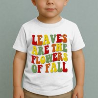 Leaves Are The Flowers Of Fall Retro Toddler T-Shirt