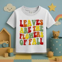 Leaves Are The Flowers Of Fall Retro Toddler T-Shirt
