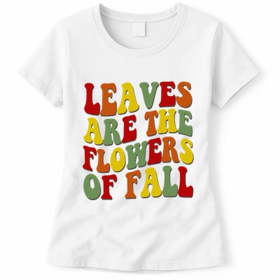 Leaves Are The Flowers Of Fall Retro Womens T-Shirt