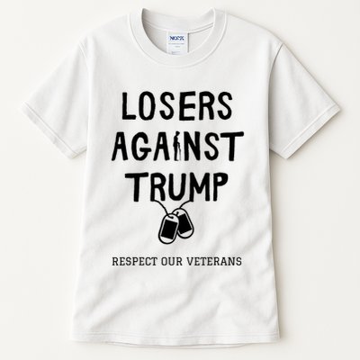 Losers Against Trump Respect Our Veterans Statement Tall T-Shirt