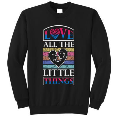 Love All The Little Things Sweatshirt