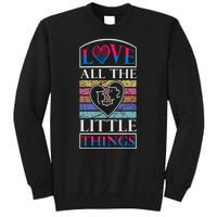 Love All The Little Things Sweatshirt