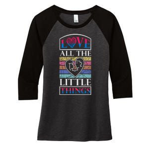 Love All The Little Things Women's Tri-Blend 3/4-Sleeve Raglan Shirt