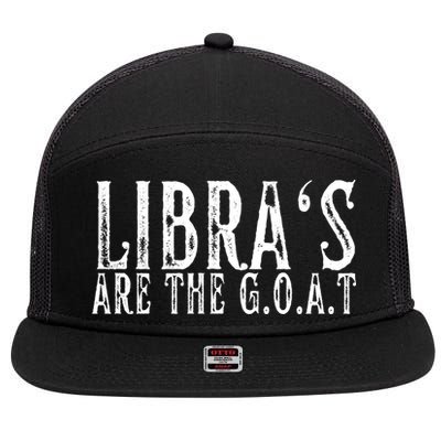 Libras Are The G O A T September October Libra Birthday Gift 7 Panel Mesh Trucker Snapback Hat