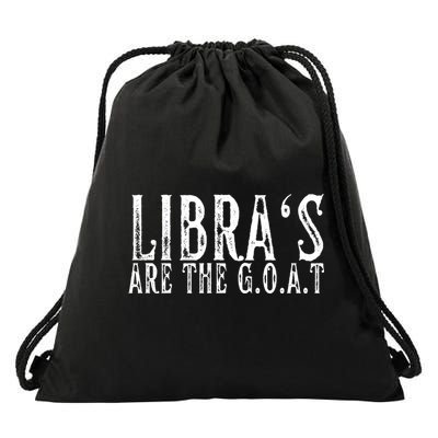 Libras Are The G O A T September October Libra Birthday Gift Drawstring Bag