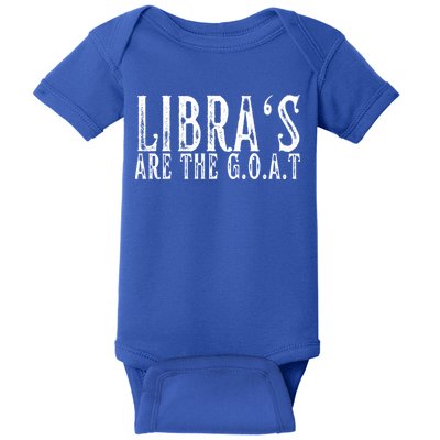 Libras Are The G O A T September October Libra Birthday Gift Baby Bodysuit
