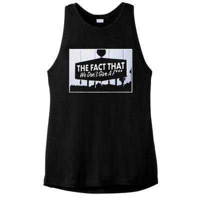 Los Angeles The Fact That We DonT Give A F Ladies PosiCharge Tri-Blend Wicking Tank