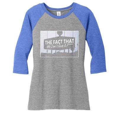 Los Angeles The Fact That We DonT Give A F Women's Tri-Blend 3/4-Sleeve Raglan Shirt