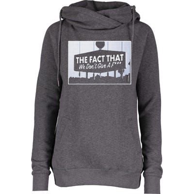 Los Angeles The Fact That We DonT Give A F Womens Funnel Neck Pullover Hood