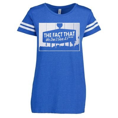 Los Angeles The Fact That We DonT Give A F Enza Ladies Jersey Football T-Shirt