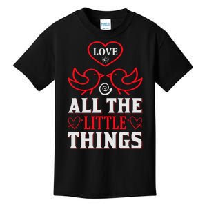 Love All The Little Things Kids T-Shirt