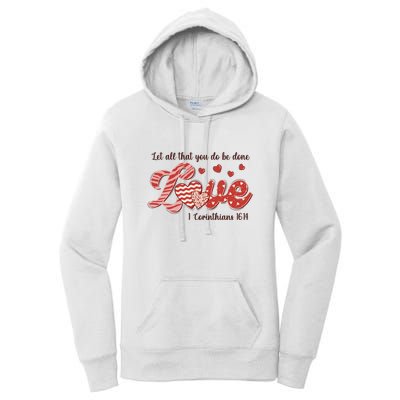 Let All That You Do Be Done Love Retro Valentine's Day Gift Women's Pullover Hoodie