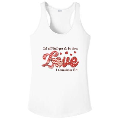 Let All That You Do Be Done Love Retro Valentine's Day Gift Ladies PosiCharge Competitor Racerback Tank