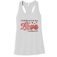 Let All That You Do Be Done Love Retro Valentine's Day Gift Women's Racerback Tank