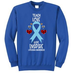 Lipedema Awareness Teach Ribbon Love Hope Inspire Gift Tall Sweatshirt