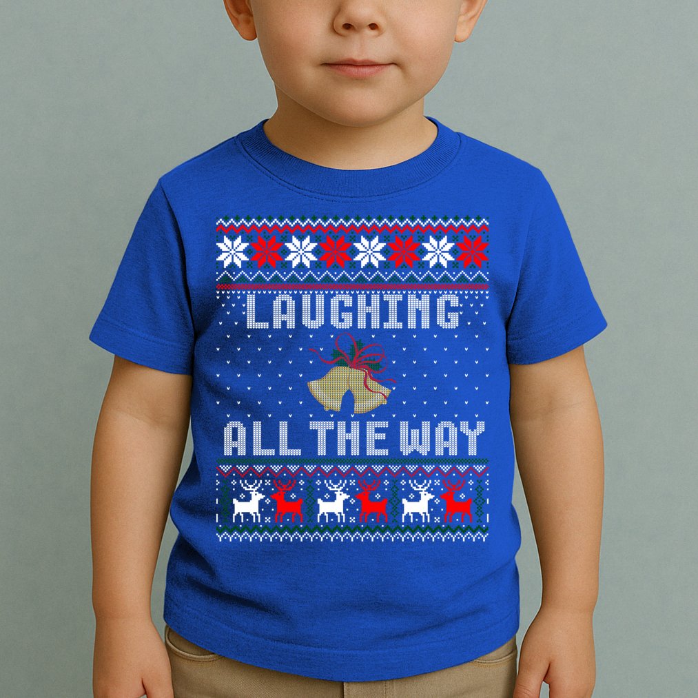 Laughing All The Way Jingle Bells Ugly Sweater Gift Toddler T-Shirt