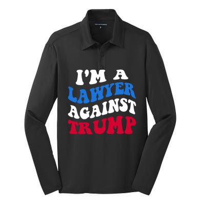 Lawyer Against Trump Democrat 2024 Elections Antitrump Gift Silk Touch Performance Long Sleeve Polo