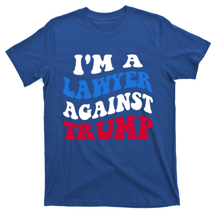 Lawyer Against Trump Democrat 2024 Elections Antitrump Gift T-Shirt