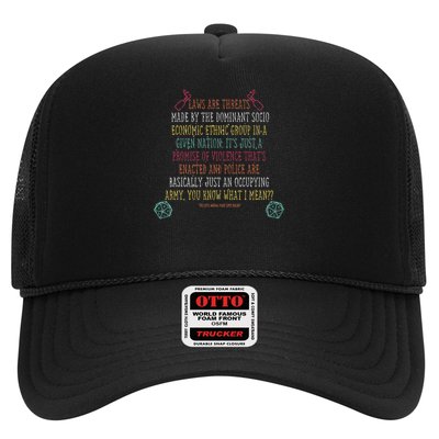 Laws Are Threats Made By The Dominant Socio Economic  Trucker Hat