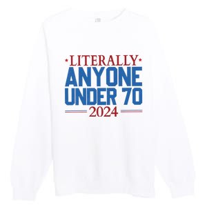 Literally Anyone Under 70 President Voting Vote Premium Crewneck Sweatshirt