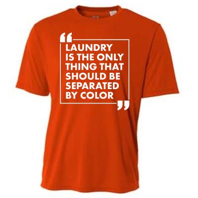 Laundry Is The Only Thing That Should Be Separated By Color Cooling Performance Crew T-Shirt