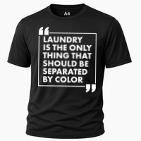 Laundry Is The Only Thing That Should Be Separated By Color Performance Shirt